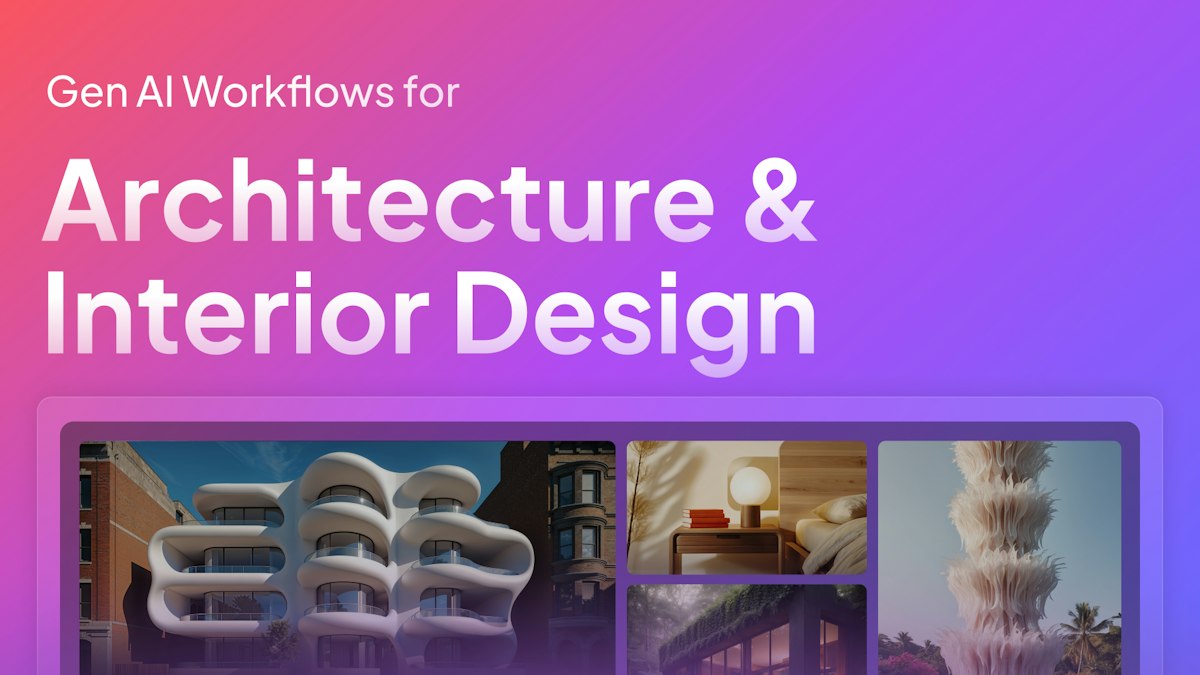 Gen AI Workflows for Architecture and Interior Design | Webinars
